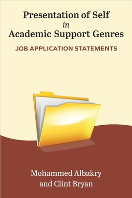 Presentation of Self in Academic Support Genres, Albakry, Albakry, Ph.D,..
