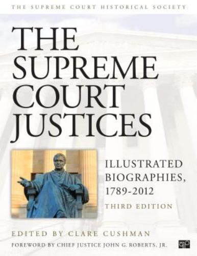 Cus 99 Supreme Court Justices : Illustrated Biographies, 1789-2012, Paperback ...