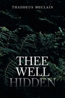 Thaddeus Mcclain | Thee Well Hidden | Taschenbuch | Englisch (2021) | Xlibris Us