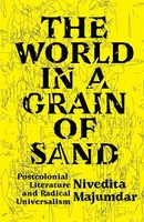 The World In A Grain Of Sand | Postcolonial Literature And Radical Universalism
