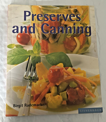 #1244 Presrves and Canning Enjoy Fresh Fruits & Vegetables Anytime