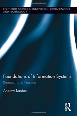 The Foundations of Information Systems: Researc, Basden**
