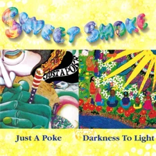 Sweet Smoke - Just A Poke / Darkness To Light - Used CD - Z34z