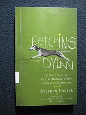 Fetching Dylan: A True Tale of Canine Domestication in Leaps and Bounds [Paper..