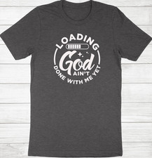Funny Christian Shirt God ain't done with me yet T-Shirt Faith Bible Religious