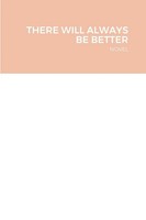 Janessa Jordan-Rowell | There Will Always BE Better | Taschenbuch | Englisch