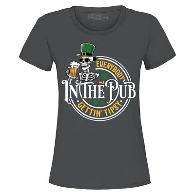 Everybody in The Pub Gettin Tipsy Women's T-Shirt St. Patrick's Day Shirt