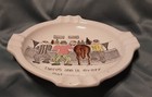 Vintage Joke Ashtray "There's One in Every Bar_______" — photo 3