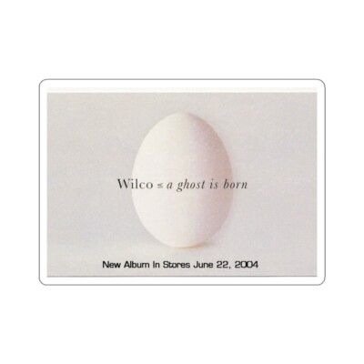 Wilco - A Ghost is Born Sticker
