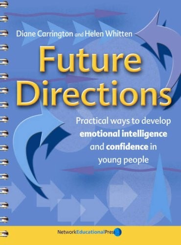 Future Directions: Practical Ways to Develop Em. Carrington, Whitten<|