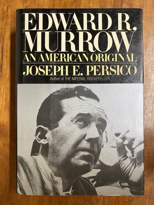 Edward R. Murrow by Joseph Persico - Hardcover 1st Printing - McGraw 1988
