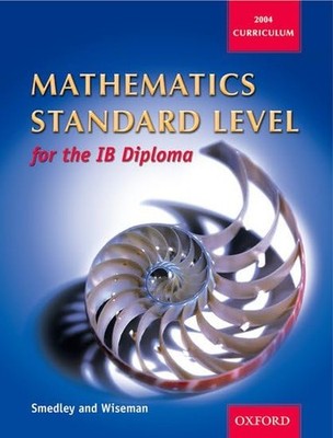 Mathematics Standard Level for the IB Diploma - paperback Smedley, Robert|Wi...
