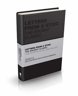 Letters from a Stoic: The Ancient Classic - Hardcover, by Seneca - Very Good