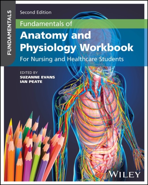 Fundamentals Of Anatomy And Physiology Workbook : For Nursing And Healthcare Students Suzanne (University Of Newcastle, Australia) Evans - Image 3