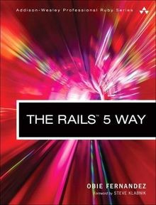 The Rails 5 Way (Addison-Wesley Professional Ruby) von F... | Buch | Zustand gut