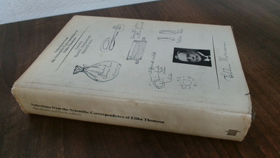 			Selections from the Scientific Correspondence of Elihu Thomson, T		