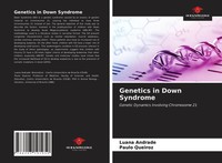 Genetics In Down Syndrome Genetic Dynamics Involving Chromosome 21 Taschenbuch