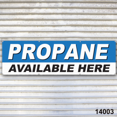 Propane Available Here Banner Sign
