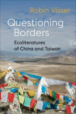 Questioning Borders: Eco-Literatures Of China And Taiwan