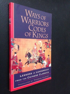 Ways of  Warriors Codes of Kings, Thomas Cleary 1999 Softcover (Brand New)