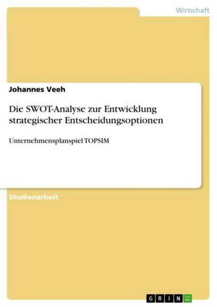 Die Swot-Analyse Zur Entwicklung Strategischer Entscheidungsoptionen Johannes Ve-image