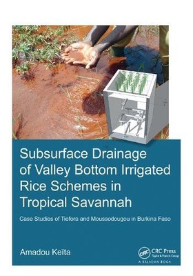 Subsurface Drainage of Valley Bottom Irrigated Rice Schemes i... - 9781138381643