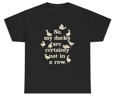 #ad #ad No My Ducks Are Certainly Not In A Row TShirt Animal Lover Mental Health Sad Tee $24.98