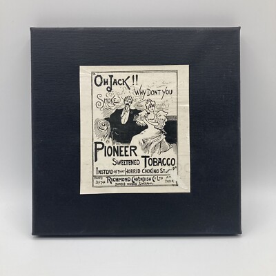 pioneer tobacco 1898 Vintage Pioneer Sweetened Tobacco Ad Advertising 8x8 Black Canvas  Antique