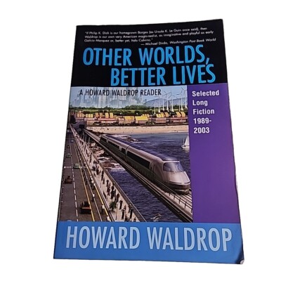 Other Worlds Better Lives Howard Waldrop 2008 Paperback Book