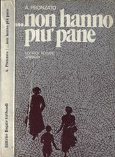 ...non hanno più pane. . A. Pronzato. 1977. .