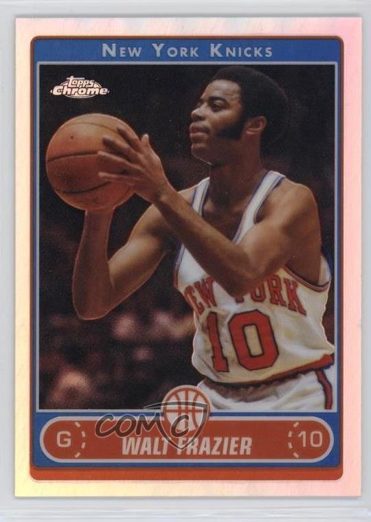 2006-07 Topps Chrome Refractor Walt Frazier #157 HOF hw6