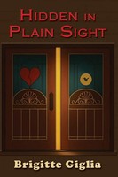 Hidden In Plain Sight A Story Of Love And Loss Brigitte Giglia Taschenbuch 2025