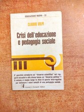 CRISI DELL'EDUCAZIONE E PEDAGOGIA SOCIALE - CLAUDIO VOLPI - LISCIANIN & ZAMPETTI