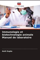 Amit Gupta | Immunologie Et Biotechnologie Animale Manuel De Laboratoire | Buch