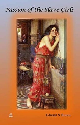 ''Passion of the Slave Girls'' - Hot NEW BOOK by Crystal Sea Press