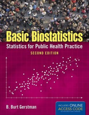 Basic Biostatistics: Statistics for Public Health Practice by Gerstman, B. Burt