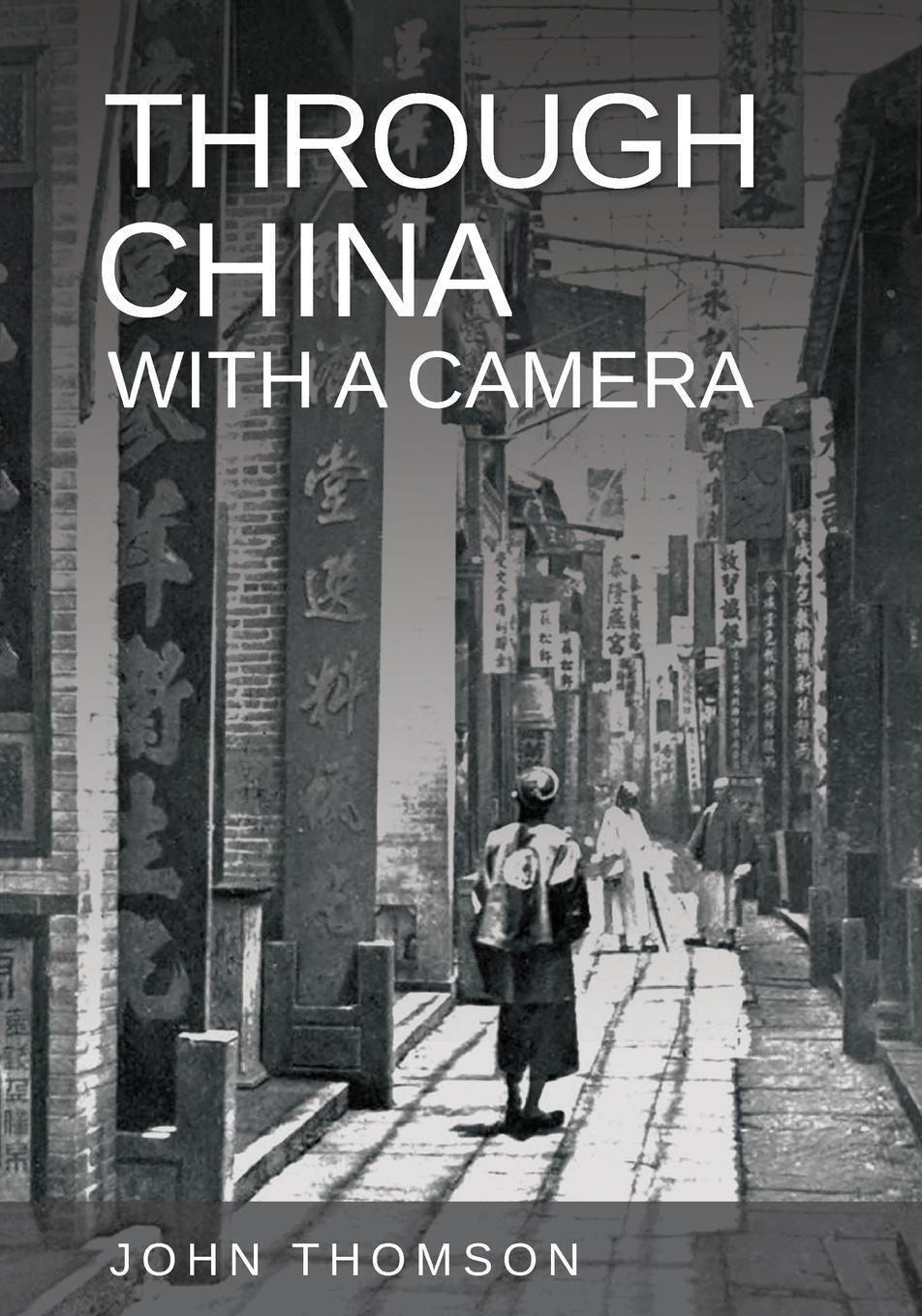 Thumbnail - John Thomson | Through China With A Camera | Taschenbuch | Englisch