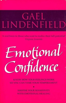 Emotional Confidence: Simple Steps to Understanding and Controlling Your Feeli..
