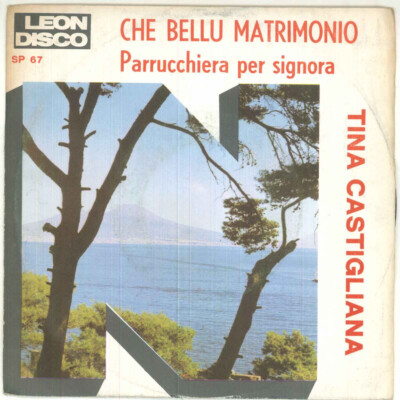 Tina Castigliana  Vinyl 45 Umdrehungen 7'' Che Bellu Matrimonio - SP 67 Neu