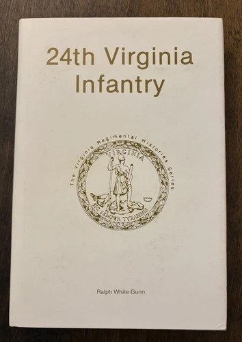 24th Virginia Infantry, Ralph Gunn, Jacket & Hardcover Fine, 181/1000, Signed.