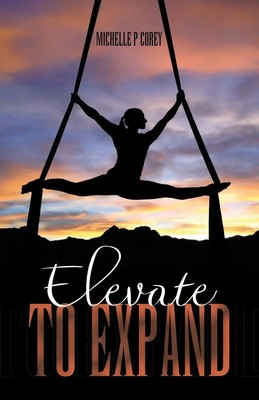 Michelle P Corey | Elevate to Expand | Taschenbuch | Englisch (2023)