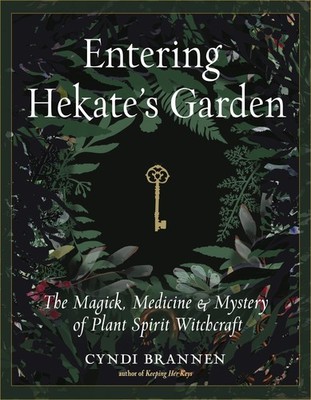 NEW BOOK Entering Hekate's Garden by Cyndi Brannen Ph.D (2021)