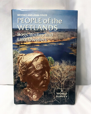 People of the Wetlands Hardcover Bryony Coles