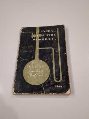 1958 General Chemistry Workbook 2nd Ed How To Solve Problems Pierce Smith 0424