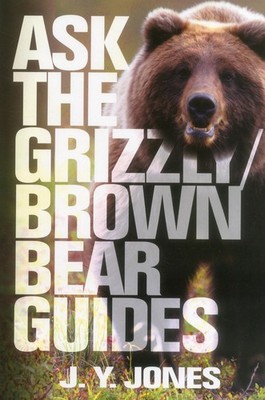 Ask the Grizzly/Brown Bear Guides: Ask the Guides