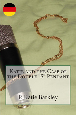 Katie and the Case of the Double ''S'' Pendant (Katie Carter Mystery Series, Band 