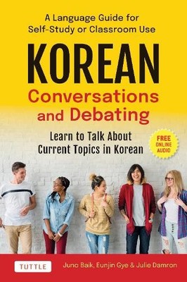 Juno Baik Eunjin Gye Julie Damro Korean Conversations and Debatin (Taschenbuch)