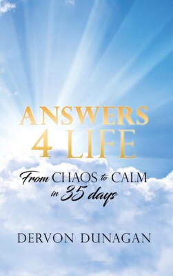 Answers 4 Life: From Chaos To Calm In 35 Days