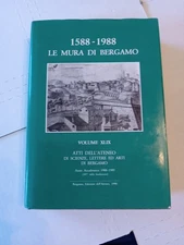 1588 - 1988 Le Mura Di Bergamo Volume XLIX  HCDJ Italian language