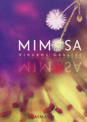 Mimose, Vincent Gessler